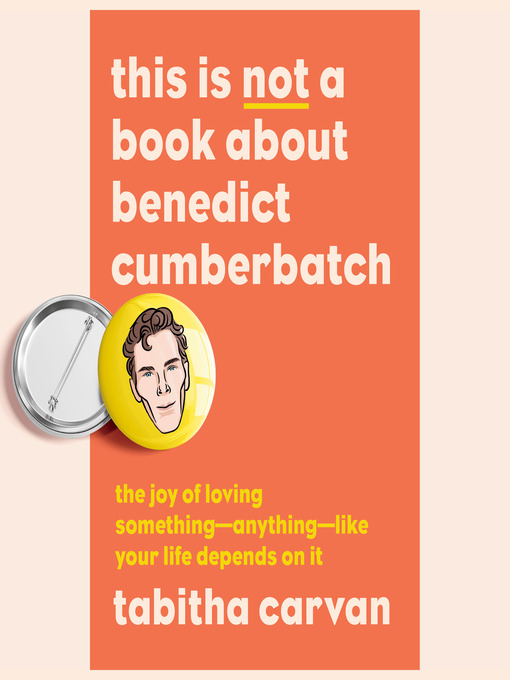 Title details for This Is Not a Book About Benedict Cumberbatch by Tabitha Carvan - Available
